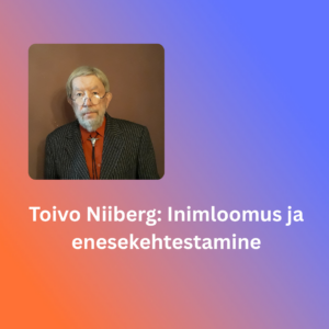 Hoolitse oma töötajate eest ja nad hoolitsevad sinu Toivo Niiberg: Inimloomus ja enesekehtestamine