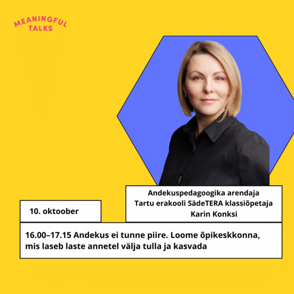 Andekus ei tunne piire. Loome õpikeskkonna, mis laseb laste annetel välja tulla ja kasvada